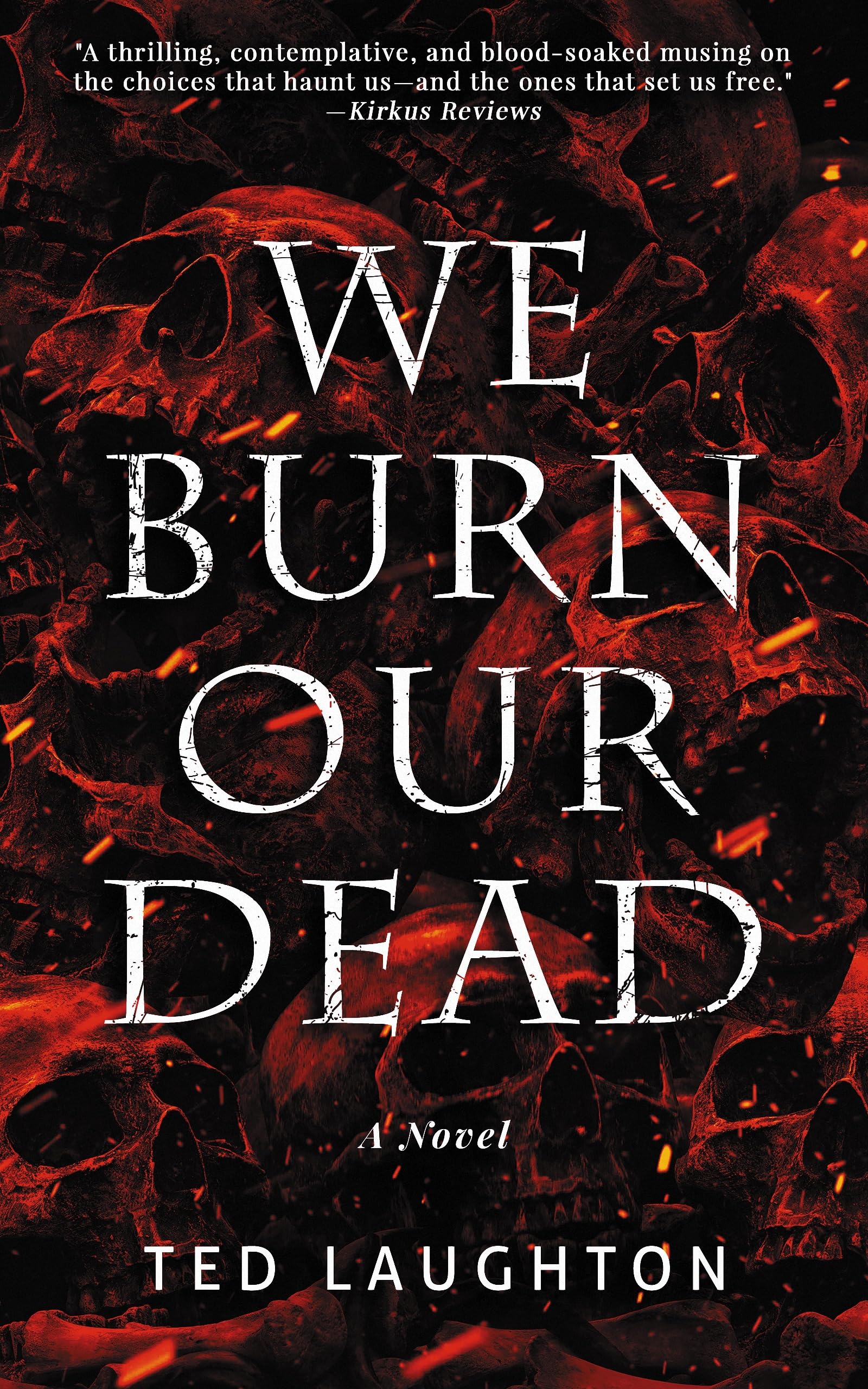 We Burn Our Dead