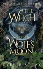 The Witch and the Wolf's Moon: a Shifter Romance Short Bestiary of the Bound And