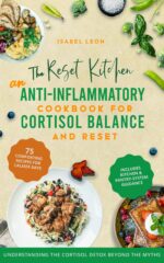 The Reset Kitchen: an Anti-inflammatory Diet Cookbook for Cortisol Balance in a Detox-focused World