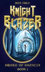 Knight Blazer: Sword of Esoncia: Book 1