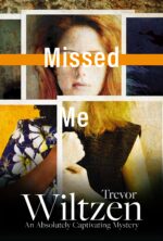 Missed Me: an Absolutely Captivating Mystery Davison Series Book