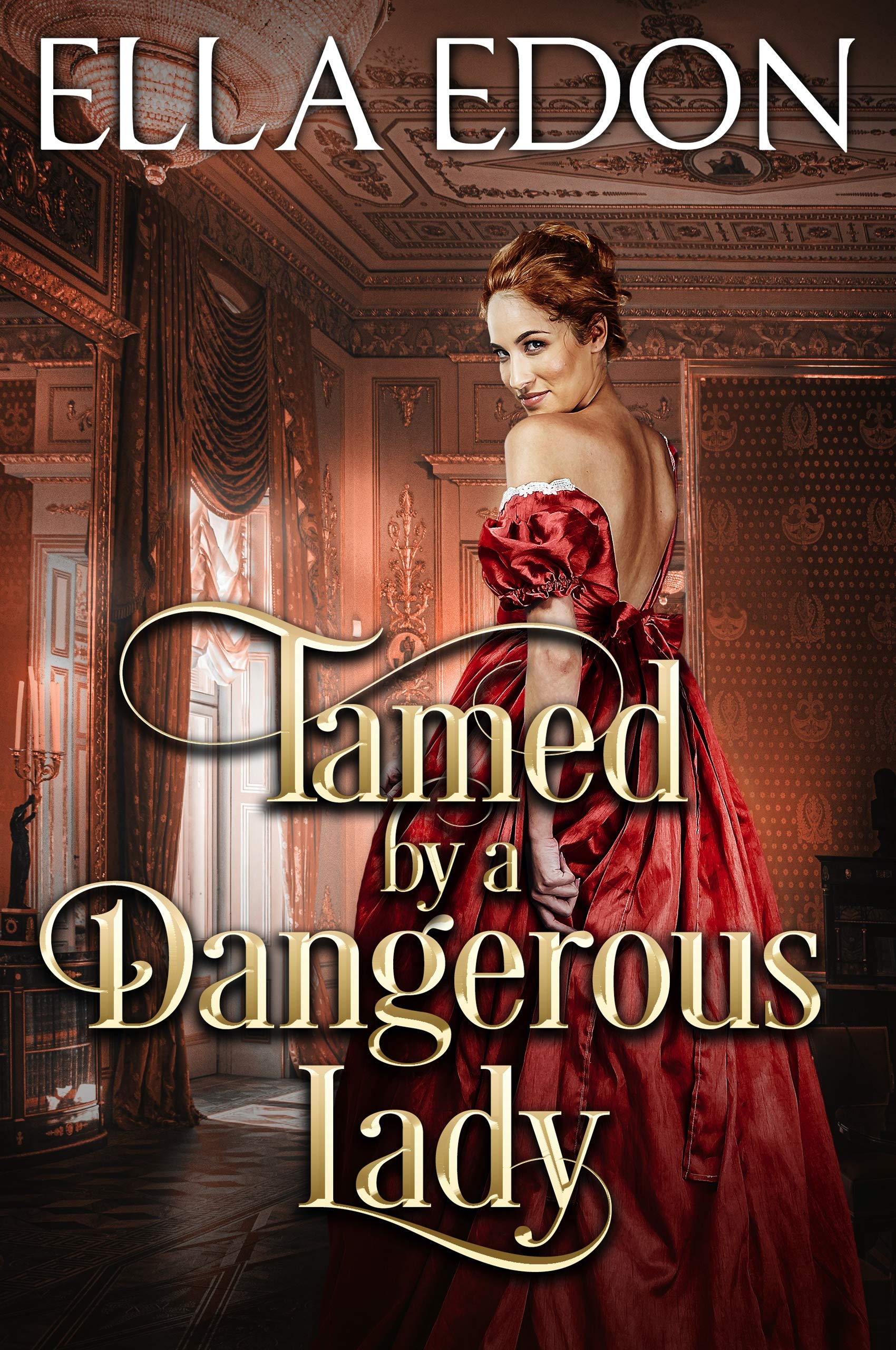 Tamed by a Dangerous Lady: Historical Regency Romance Liaisons Book