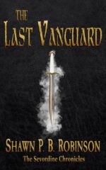 The Last Vanguard Sevordine Chronicles Book