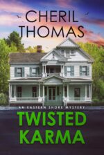 Twisted Karma: an Eastern Shore Mystery Eastern Shore Mysteries Book