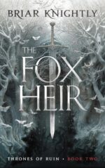 The Fox Heir: an Epic Fantasy Romance of Ruin, Book