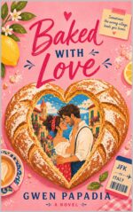 Baked With Love: Sometimes the Wrong Village Leads You Home