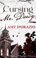 Cursing Mr Darcy: a Pride and Prejudice Variation Darcy's