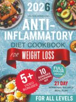 Anti-inflammatory Diet Cookbook for Weight Loss: Hormonal Balance 21-day Meal Plan With Healthy Effortless Recipes for All Levels to Heal the Immune ... Reduce Chronic Pain and Optimize Gut Healts