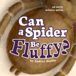 Can a Spider Be Fluffy? Science Questions Book