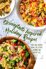 Skinnytaste Inspired Holiday Recipes: Light and Healthy Meals for Festive Cooking and Weight Loss