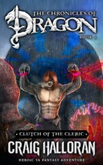 Clutch of the Cleric: the Chronicles of Dragon Series 4 of Action-packed Epic Fantasy Adventure