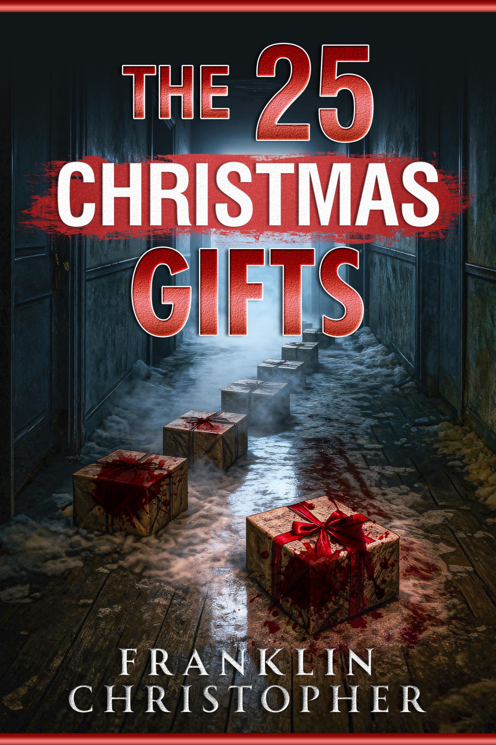 The 25 Christmas Gifts: a Christmas Advent Psychological Thriller