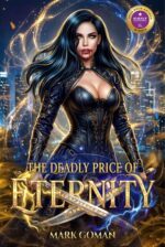 The Deadly Price of Eternity and Magic Series Book