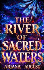 The River of Sacred Waters: a Dark Romantasy Saga of the Hollowed Souls Book