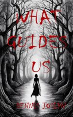 What Guides Us: a Haunted-book Supernatural Thriller Black Book Series