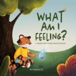 What Am I Feeling? : a Gentle Story to Talk About Emotions