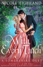 With Every Touch: a Somershire Duet 1 + 2 of the Somershire Chronicles