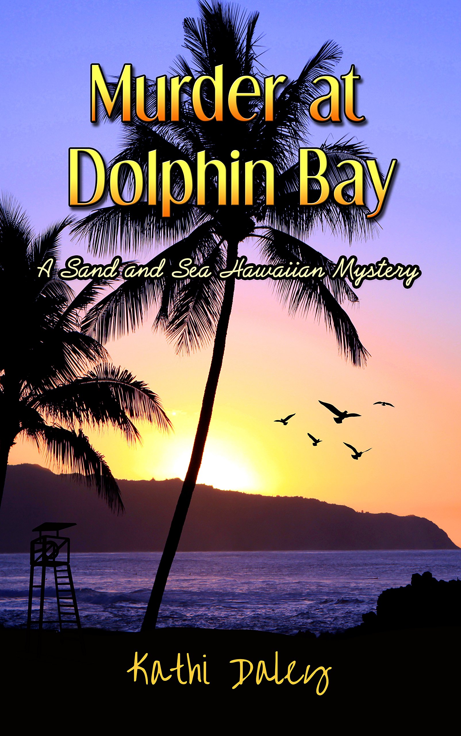 Murder at Dolphin Bay Sand and Sea Hawaiian Mystery Book