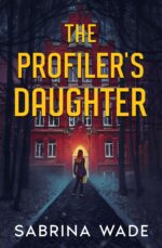The Profiler's Daughter: an Fbi Cold Case Thriller