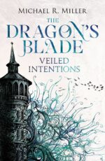 The Dragon's Blade: Veiled Intentions