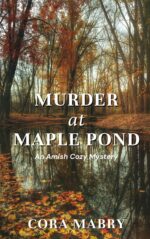 Murder at Maple Pond: an Amish Cozy Mystery