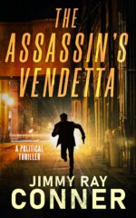 The Assassin's Vendetta: a Political Thriller