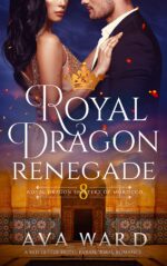 Royal Dragon Renegade: Royal Dragon Shifters of Morocco #8: a Red Letter Hotel Paranormal Romance