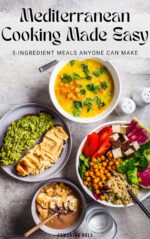 Mediterranean Cooking Made Easy: 5-ingredient Meals Anyone Can Make