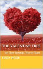 The Valentine Tree: Viet Nam Wounded Warrior Novel