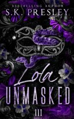 Lola Unmasked Part 3: Unmasking Me Series