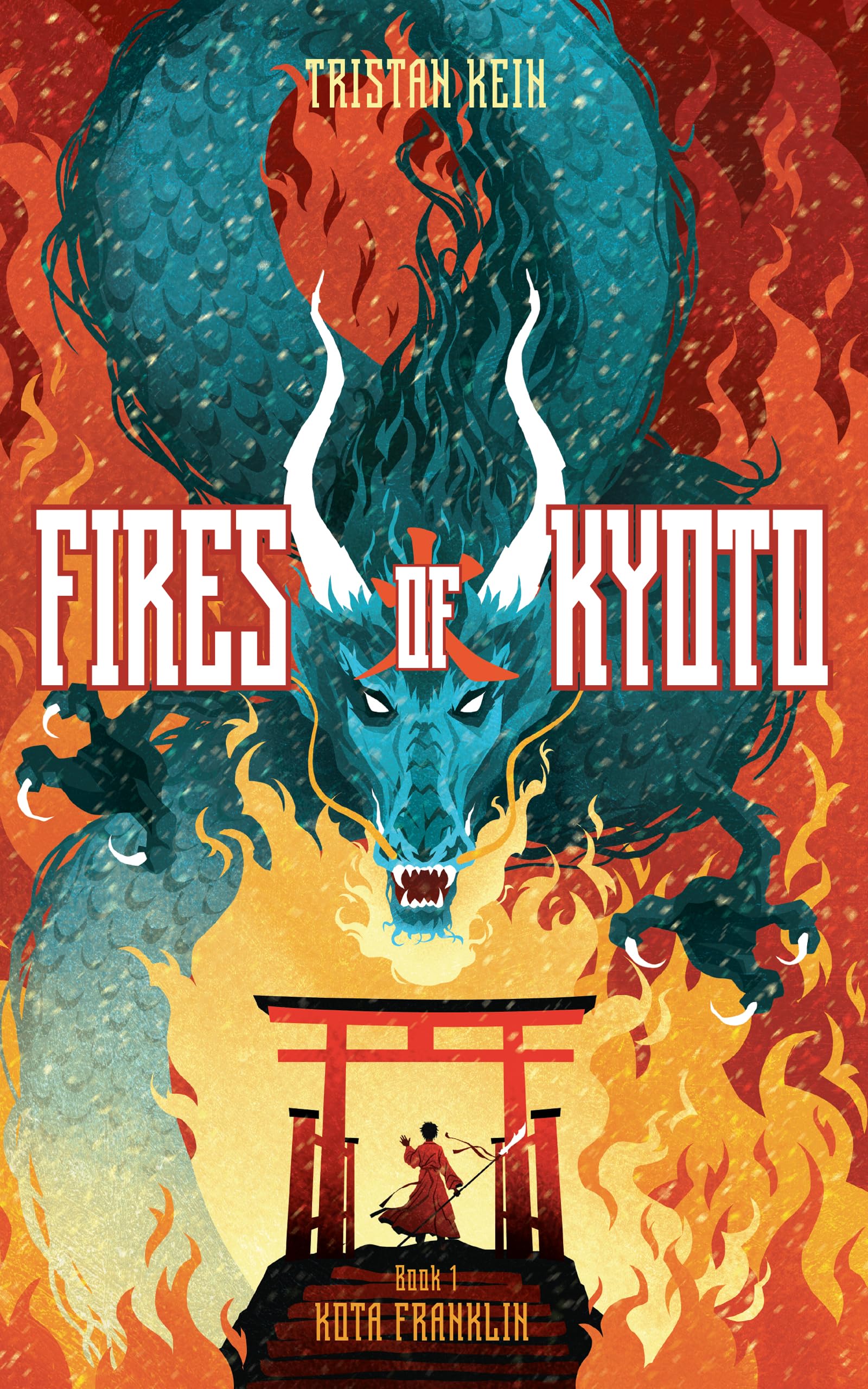 Fires of Kyoto: a Blazing New Teen/ya Action Adventure Fantasy: Kota Franklin Book 1