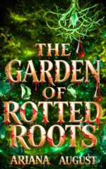 The Garden of Rotted Roots: a Dark Romantasy Saga of the Hollowed Souls Book
