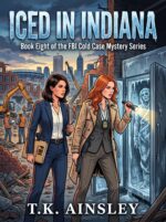 Iced in Indiana Cold Case Mystery Series Book