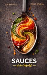 Sauces of the World: 115 Recipes