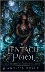 The Tentacle Pool: a Monster Breeding Romance
