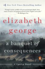 A Banquet of Consequences: A Lynley Novel (Inspector Lynley Book 19)