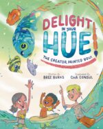 Delight in Your Hue: the Creator Painted You