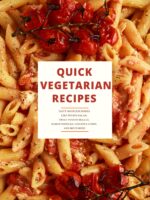 Quick Vegetarian Recipes: Tasty Meatless Dishes Like Potato Salad, Sweet Potato Skillet, Ramen Noodles, Chickpea Curry, and Much More