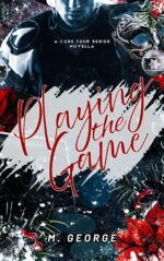 Playing the Game - Discreet Edition: a Core Four Series Novella Core Four Series - Discreet