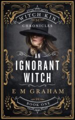 An Ignorant Witch Kin Chronicles Book