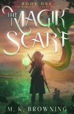 The Magik Scarf: Book One the World of Daegries World of Daegries Series