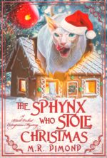 The Sphynx Who Stole Christmas: a Black Orchids Enterprises Mystery Black Orchid Enterprises Mystery Book