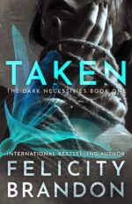 Taken: Dark Romance Kidnap Dark Necessities Trilogy Book