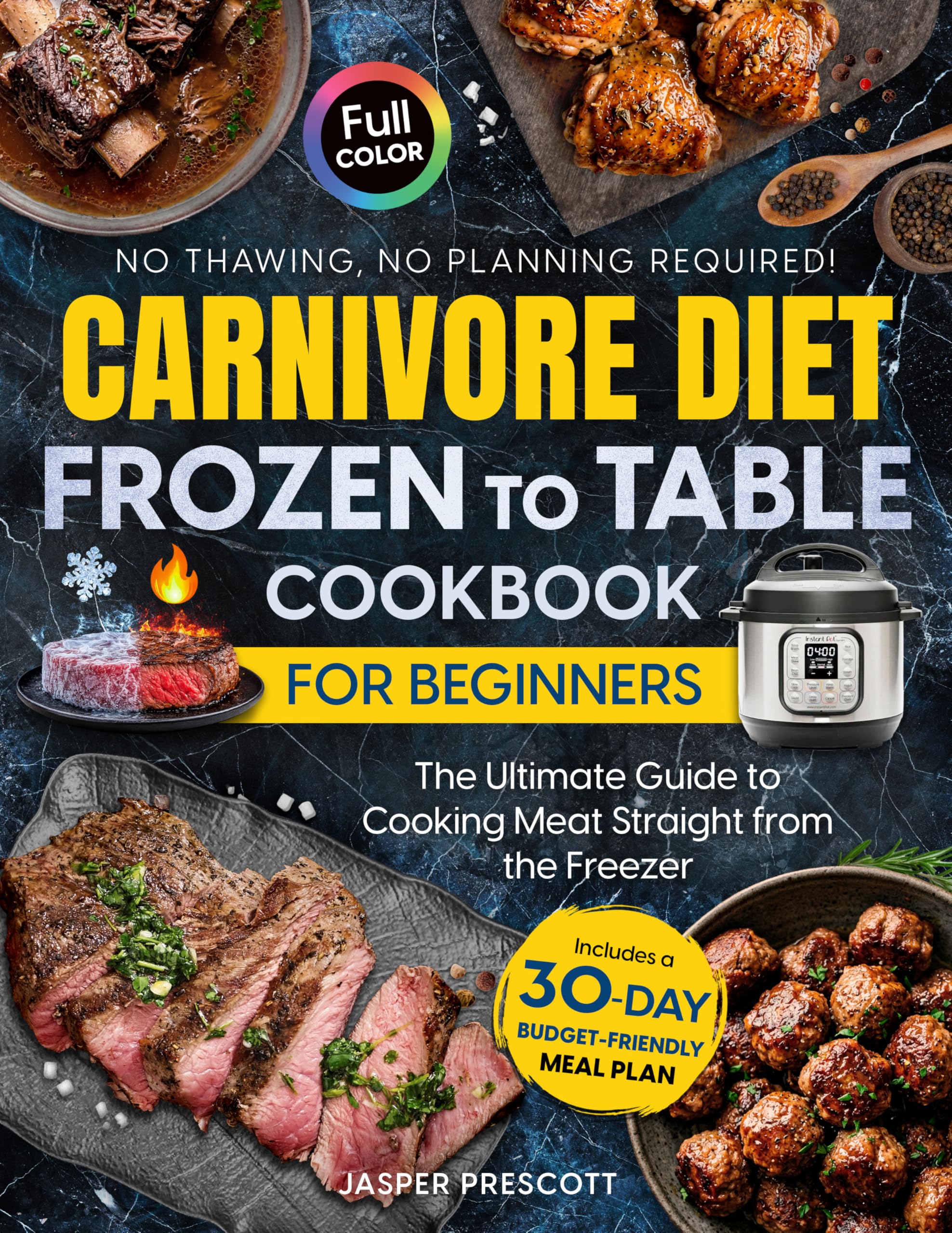 Carnivore Diet Frozen to Table Cookbook for Beginners: the Ultimate Guide to Cooking Meat Straight From the Freezer — No Thawing, No Planning Required! ... Meal Plan. Carnivore Lifestyle