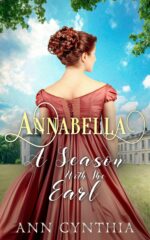 Annabella: a Season With the Earl: a Sweet Regency Romance Suspense Kingsley Regency Series Book