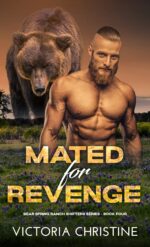 Mated for Revenge: Bear Spring Ranch Shifters Series - Book Four Spring Shifters Series