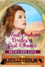 The Mail Order Brides of Last Chance: Beth's New Love
