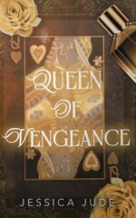 Queen of Vengeance: an Enemies to Lovers Bad Boy Romance of Revenge Book