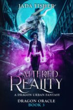 Altered Reality: a Dragon Urban Fantasy Oracle Book