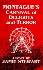 Montague's Carnival of Delights and Terror